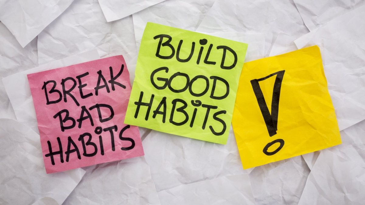 Turning Bad Habits into Good Habits